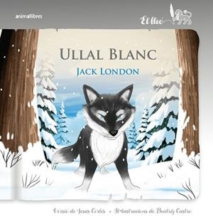 Ullal Blanc | 9791387847692 | Jack London, Jack London / Jesús Cortés, Jesus
