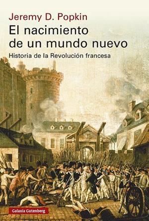 El nacimiento de un mundo nuevo- rústica | 9791388236075 | Popkin, Jeremy D.