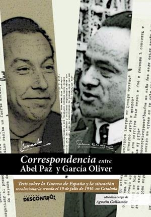 Correspondencia Abel Paz García Oliver | 9788416553662 | GARCIA OLIVER, JUAN / Guillamón Iborra, Agustín / , Abel Paz