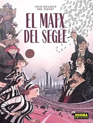 EL MATX DEL SEGLE | 9788467983586 | Billault, Julie / SEB PIQUET,