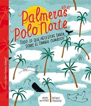 Palmeras en el Polo Norte | 9788417860936 | Panders, Wendy / ter Horst, Marc