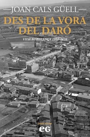 DES DE LA VORA DEL DARÓ | 9788419292544 | Cals Güell, Joan