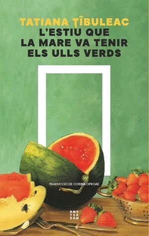 Estiu que la mare va tenir els ulls verds, l´ | 9788419960511 | Tîbuleac, Tatiana
