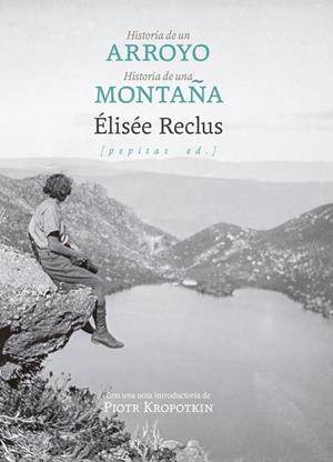 Historia de un arroyo seguido de Historia de una montaña | 9788410476639 | Reclus, Élisée