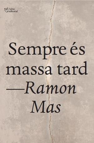 Sempre és massa tard | 9791387672669 | Mas Baucells, Ramon