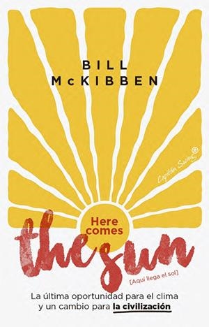 Here comes the sun [Aquí llega el sol] | 9791399229974 | Mckibben, Bill