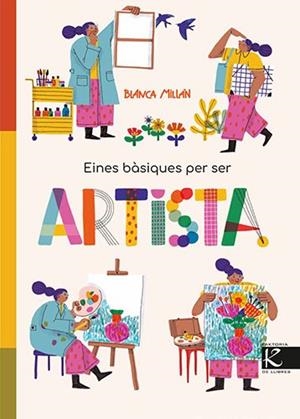 Eines bàsiques per ser artista | 9788410387430 | Blanca, Millán