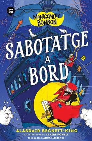 Montgomery Bonbon. Sabotatge a bord | 9788410860544 | BECKETT-KING ALASDAIR