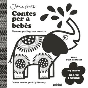 CONTES PER A BEBÈS. 0 a 3 MESOS. BLANC I NEGRE | 9788468378961 | Murray, Lily