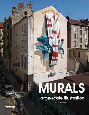 Murals. Large-Scale Illustration | 9788416500390 | Instituto Monsa de Ediciones, S.A
