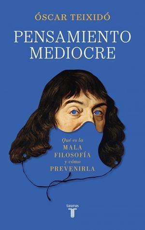 Pensamiento mediocre | 9788430628575 | Teixidó, Óscar
