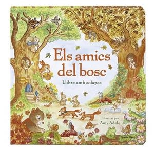 Els amics del bosc. Llibre amb solapes | 9791387903985 | Adele, Amy