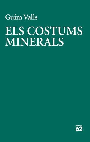 Els costums minerals | 9788429783728 | Valls, Guim