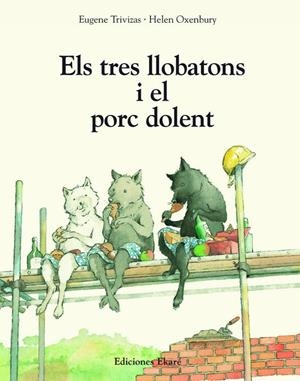Els tres llobatons i el porc dolent | 9791399181937 | Eugene Trivizas