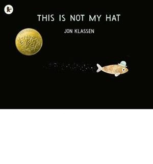 This is not my hat | 9781406353433 | Klassen, Jon