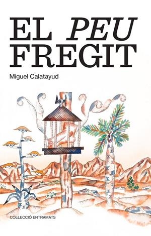 El peu fregit | 9788411561228 | "Calatayud, Miguel"
