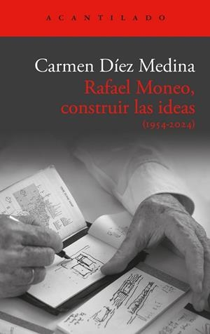 Rafael Moneo, construir las ideas | 9791387964177 | Díez Medina, Carmen