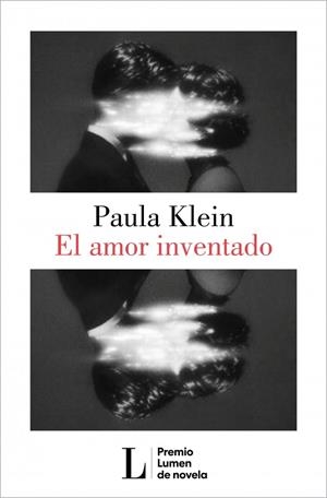 El amor inventado (Premio Lumen 2026) | 9788426433404 | Klein, Paula