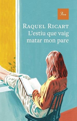 L'estiu que vaig matar mon pare | 9791388369179 | Ricart, Raquel Ricart / Ricart Leal, RICART LEAL RAQUEL