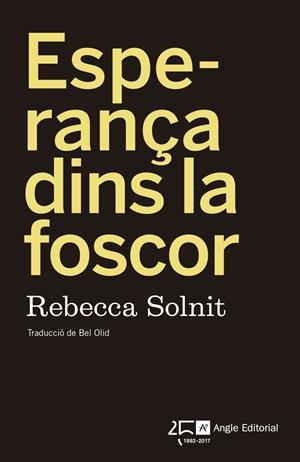 Esperança dins la foscor | 9788415307976 | Solnit, Rebecca / Solnit, Rebecca