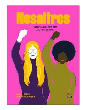 NOSALTRES. Història il·lustrada del feminisme | 9791387849108 | Calvo, Raquel