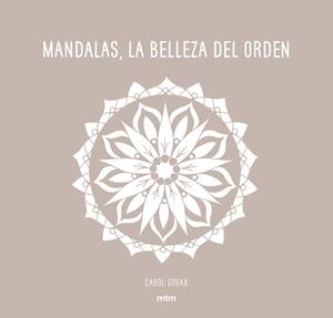 Mandalas, La belleza del orden | 9788416497706 | Gygax, Carol