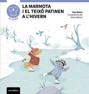 La marmota i el teixó patinen a l'hivern | 9791387847739 | Molist, Pep / Pep Molist