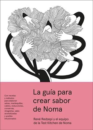 La guía para crear sabor de Noma | 9788419509642 | REDZEPI, RENE