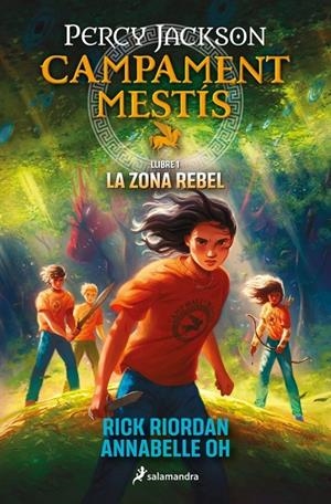 Campament Mestís 1 - La zona rebel | 9788419868473 | Riordan, Rick / Oh, Annabelle