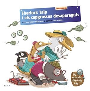 Sherlock Talp i els capgrossos desapareguts | 9788447957149 | Anton Blanco, Rocio / Nuñez Madrid, Dolores