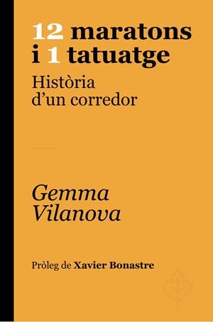 12 maratons i 1 tatuatge | 9788418696701 | Vilanova Porqueres, Gemma
