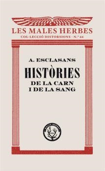 Históries de la carn i de la sang | 9788412070545 | Esclasans Folch, Agustí