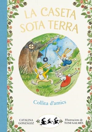 La caseta sota terra 1 - Collita d'amics | 9788417736774 | Gónzalez Vilar, Catalina