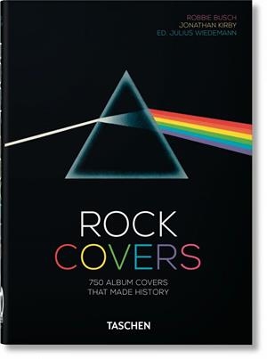 Rock Covers. 40th Ed. | 9783836576444 | Busch, Robbie / Kirby, Jonathan
