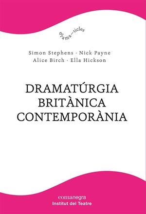 Dramatúrgia britànica contemporània | 9788418857904 | Stephens, Simon / Payne, Nick / Birch, Alice / Hickson, Ella