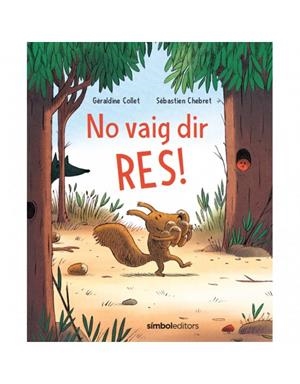 No vaig dir res | 9788415315810 | Collet, Géraldine / Chebret, Sebastien