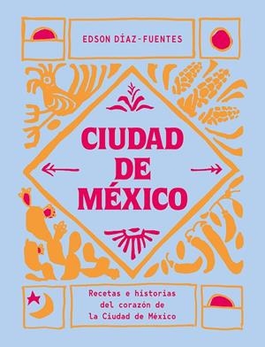 Ciudad de México | 9788419043061 | Diaz-Fuentes, Edson