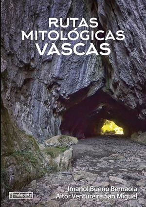 RUTAS MITOLOGICAS VASCAS | 9788418252846 | BUENO BERNAOLA