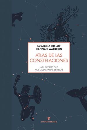 ATLAS DE LAS CONSTELACIONES 4ªED | 9788416544493 | Hislop Susanna