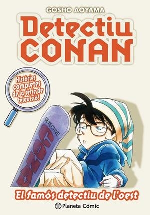 DETECTIU CONAN Nº 10/10 EL FAMÓS DETECTIU DE L'OEST | 9788491741879 | GOSHO AOYAMA
