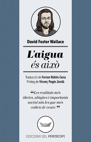 L'aigua és això | 9788494173745 | Wallace, David Foster