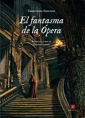 El fantasma de la Opera | 9788415979227 | Gaultier, Christophe