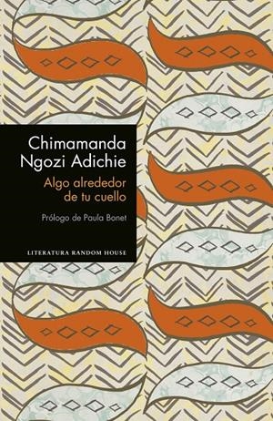 Algo alrededor de tu cuello (edición especial limitada) | 9788439732969 | ADICHIE, CHIMAMANDA NGOZI
