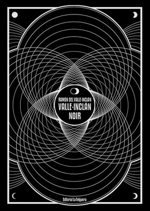 VALLE-INCLAN NOIR | 9788412044270 | Valle-Inclán Ramón del
