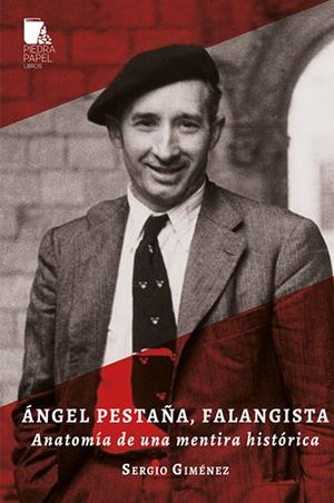 Angel Pestaña, falangista | 978-84-949597-8-3 | Giménez, Sergio