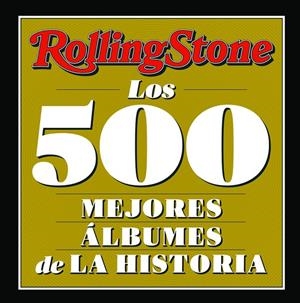 Rolling Stone - Los 500 mejores álbumes de la historia | 9788419234056 | , Rolling Stone