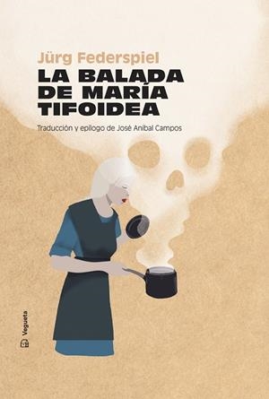 La balada de María Tifoidea | 9788417137700 | Federspiel, Jürg