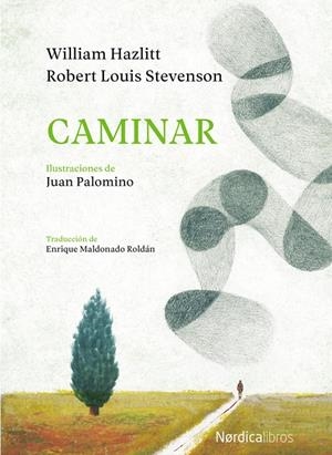 CAMINAR NE | 9788417281571 | Stevenson, Robert Louise / Hazlitt, William