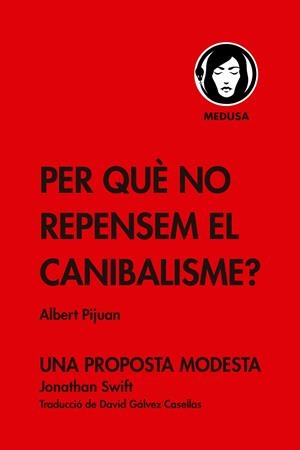 Per què no repensem el canibalisme? | 9788419202086 | Pijuan, Albert
