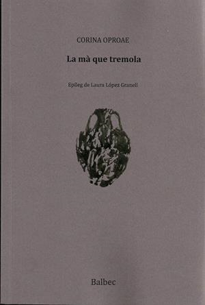 La mà que tremola | 9788481289893 | Oproae, Corina